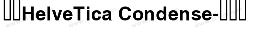 字体HelveTica Condense字体转换